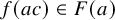 f left parenthesis a c right parenthesis element of upper F left parenthesis a right parenthesis