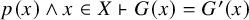 p left parenthesis x right parenthesis and x element of upper X right tack upper G left parenthesis x right parenthesis equals upper G prime left parenthesis x right parenthesis