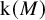 normal k left parenthesis upper M right parenthesis