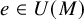e element of upper U left parenthesis upper M right parenthesis