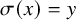 sigma left parenthesis x right parenthesis equals y