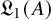 German upper L 1 left parenthesis upper A right parenthesis