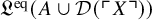 German upper L Superscript eq Baseline left parenthesis upper A union script upper D left parenthesis top left corner upper X top right corner right parenthesis right parenthesis