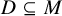 upper D subset of or equal to upper M