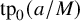 tp 0 left parenthesis a divided by upper M right parenthesis