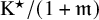 normal upper K Superscript star Baseline divided by left parenthesis 1 plus German m right parenthesis