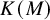 upper K left parenthesis upper M right parenthesis