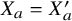 upper X Subscript a Baseline equals upper X prime Subscript a