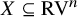upper X subset of or equal to upper R upper V Superscript n