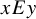 x upper E y
