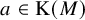 a element of normal upper K left parenthesis upper M right parenthesis