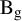normal upper B Subscript normal g