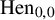 upper H e n Subscript 0 comma 0