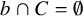 b intersection upper C equals normal empty set