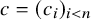 c equals left parenthesis c Subscript i Baseline right parenthesis Subscript i less than n