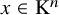 x element of normal upper K Superscript n