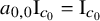 a Subscript 0 comma 0 Baseline normal upper I Subscript c 0 Baseline equals normal upper I Subscript c 0