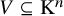 upper V subset of or equal to normal upper K Superscript n