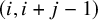 left parenthesis i comma i plus j minus 1 right parenthesis