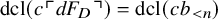 dcl left parenthesis c top left corner d upper F Subscript upper D Baseline top right corner right parenthesis equals dcl left parenthesis c b Subscript less than n Baseline right parenthesis