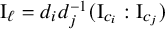 normal upper I Subscript script l Baseline equals d Subscript i Baseline d Subscript j Superscript negative 1 Baseline left parenthesis normal upper I Subscript c Sub Subscript i Subscript Baseline colon normal upper I Subscript c Sub Subscript j Subscript Baseline right parenthesis