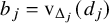 b Subscript j Baseline equals normal v Subscript normal upper Delta Sub Subscript j Baseline left parenthesis d Subscript j Baseline right parenthesis