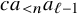 c a Subscript less than n Baseline a Subscript script l minus 1
