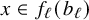 x element of f Subscript script l Baseline left parenthesis b Subscript script l Baseline right parenthesis