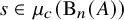 s element of mu Subscript c Baseline left parenthesis normal upper B Subscript n Baseline left parenthesis upper A right parenthesis right parenthesis