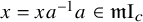 x equals x a Superscript negative 1 Baseline a element of German m normal upper I Subscript c