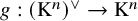 g colon left parenthesis normal upper K Superscript n Baseline right parenthesis Superscript or Baseline right arrow normal upper K Superscript n