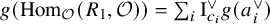 g left parenthesis hom Subscript script upper O Baseline left parenthesis upper R 1 comma script upper O right parenthesis right parenthesis equals sigma summation Underscript i Endscripts normal upper I Subscript c Sub Subscript i Superscript or Baseline g left parenthesis a Subscript i Superscript or Baseline right parenthesis