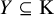 upper Y subset of or equal to normal upper K