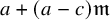 a plus left parenthesis a minus c right parenthesis German m