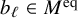 b Subscript script l Baseline element of upper M Superscript eq