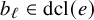 b Subscript script l Baseline element of dcl left parenthesis e right parenthesis