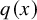 q left parenthesis x right parenthesis