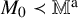 upper M 0 precedes double struck upper M Superscript normal a