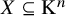 upper X subset of or equal to normal upper K Superscript n