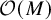 script upper O left parenthesis upper M right parenthesis
