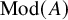 upper M o d left parenthesis upper A right parenthesis