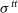 sigma Superscript normal t normal t