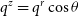 q Superscript z Baseline equals q Superscript r Baseline cosine theta
