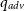 q Subscript normal a normal d normal v