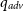 q Subscript normal a normal d normal v