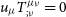 u Subscript mu Baseline upper T Subscript semicolon nu Superscript mu nu Baseline equals 0
