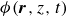 phi left parenthesis bold italic r comma z comma t right parenthesis