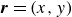 bold italic r equals left parenthesis x comma y right parenthesis