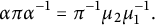 alpha pi alpha Superscript negative 1 Baseline equals pi Superscript negative 1 Baseline mu 2 mu 1 Superscript negative 1 Baseline period