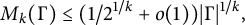 upper M Subscript k Baseline left parenthesis normal upper Gamma right parenthesis less than or equals left parenthesis 1 divided by 2 Superscript 1 divided by k Baseline plus o left parenthesis 1 right parenthesis right parenthesis StartAbsoluteValue normal upper Gamma EndAbsoluteValue Superscript 1 divided by k Baseline comma